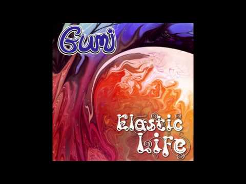 Gumi - Elastic Life