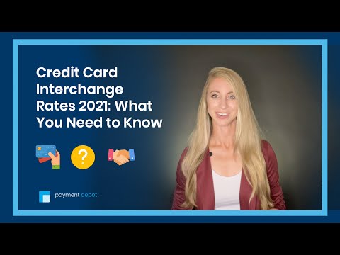 Credit Card Interchange Rates 2021: What You Need to Know