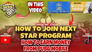 HOW TO JOIN NEXT STAR PROGRAM PUBGM | HOW TO EARN MONEY FROM PUBG | PUBG INFLUENCER TITLE |