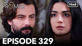 The Promise Episode 329 (Hindi Dubbed)