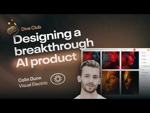 Colin Dunn - What it takes to design a breakthrough AI product (Dive Club Ep. 65)