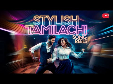 Ultimate Stylish Tamilachi Song Reels Compilation | Trendy Beats & Viral Moves 🎶🔥