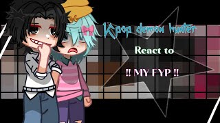 _✨Kpop demon hunter react to ➯ MY FYP ✨//KDH||New...