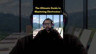 The Ultimate Guide to Mastering Electronics ! #electronics  #engineering #learnelectronics