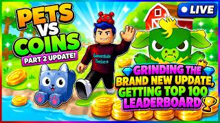 🔴 LIVE! GRINDING the NEW Pets vs Coins Part 2 Update! 🚀 Top 100 Leaderboard Push! (Pet Simulator 99)