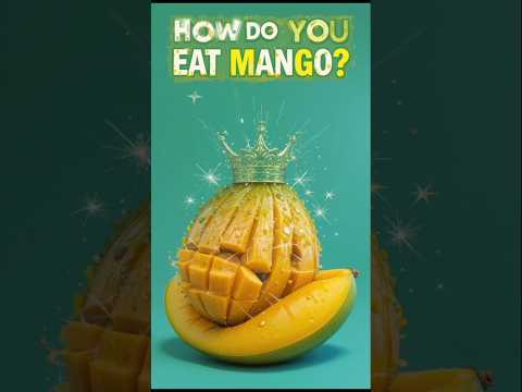The KING of Fruits is HERE! 🍋 How Do YOU Eat Mango? #facts #softfruit