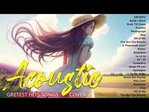 Chill Acoustic Love Songs Playlist 2023 ❤️ Soft Acoustic Cover Popular Love Songs Of All Time