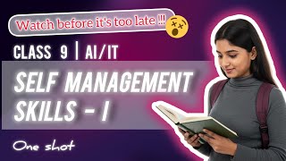  Self Management Skills | Class 9 | AI Code 417 & IT Code 402 | One Shot Animation | Revision 🔥✨