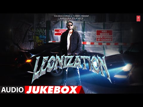 LEONIZATION (Full Album): Leo Grewal | Yo Yo Honey Singh | Paradox | Bella | Noor | Bhushan Kumar