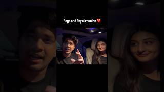 Rega and Payal reunion ❤️ #shortsviral #shortsfeed #foryou #regaltos #payalgaming