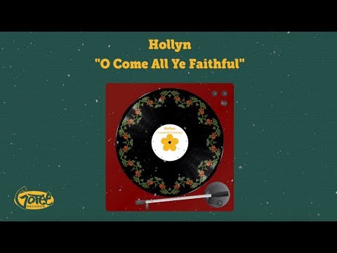 Hollyn - O Come All Ye Faithful (Visualizer)