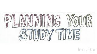 How to plan your study time for effective study