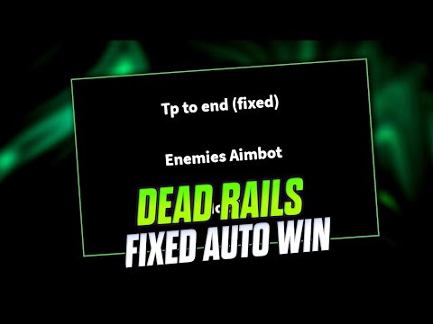 FIXED Dead Rails Script |  OP Auto Win🏆,  Keyless, No More Glitches *UNPATCHED*