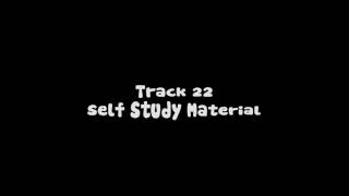 Track 22 - Self Study Material - A2