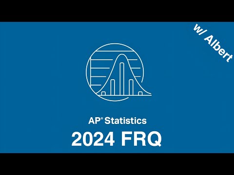 AP Statistics 2024 Exam FRQ Walk-through