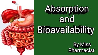 Absorption and Bioavailability by Miss Pharmacist 💊💉📖 