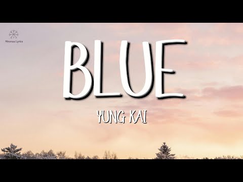 Yung Kai - Blue (Lyrics)