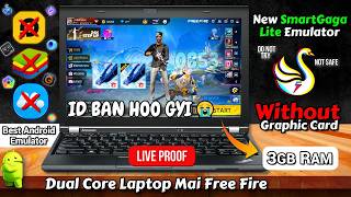 SmartGaga Best Emulator For Free Fire OB53 Low End Pc - ID BAN HOO GYI 😭 DualCore Laptop Mai FF Live