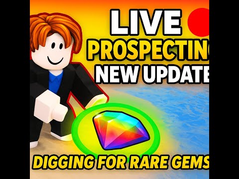 LIVE 🔴 Roblox Prospecting NEW UPDATE! Digging for Rare Treasures and Gold Mining Adventure!