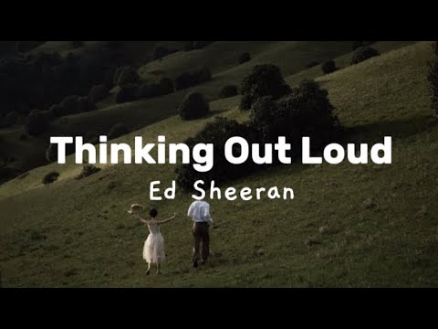 Ed Sheeran - thinking out loud [lyrics]