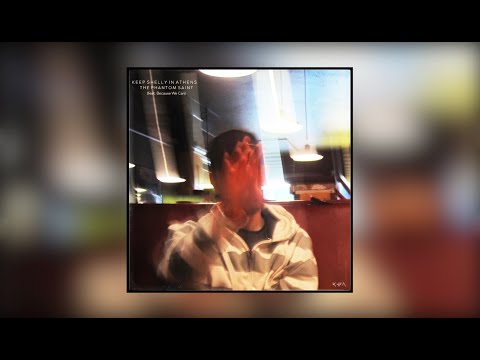 Keep Shelly in Athens - The Phantom Saint (feat. Because We Can)