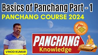 Basics of Panchang by Lecture by Vinod Kumar - Part 1