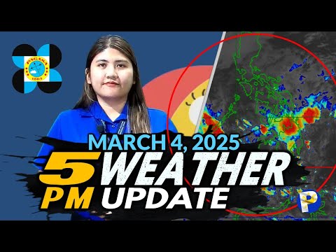 March 4, 2025 (Tuesday 5PM) Latest PAGASA Weather Update