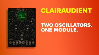 Clairaudient: Two Oscillators, Formants & Reverse Sync