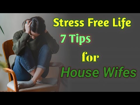 How to live a stress free life | Stress free lifestyle | Stress free Tips for House Wifes