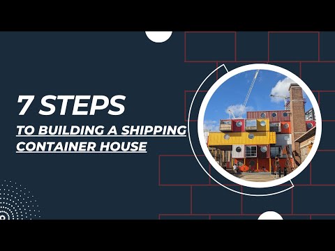 7 Steps to Build Container House