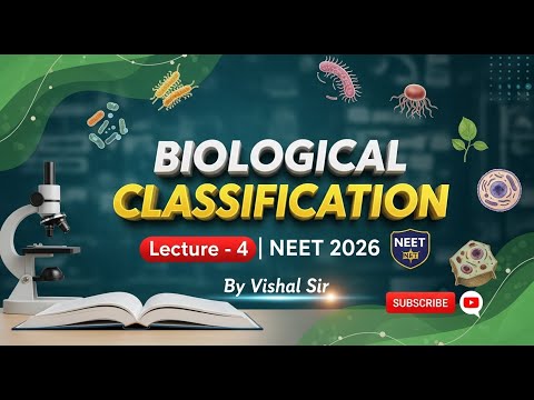 BIOLOGICAL CLASSIFICATION – Lecture 4 | NEET 2025-26 | Vishal Sir | VEDUX