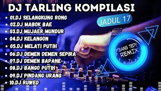 DJ Tarling kompilasi "TARLING JADUL" Cocok Buat Santai
