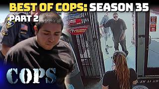 Best Of COPS Season 35 Part 2 | Compilation | COPS TV SHOW