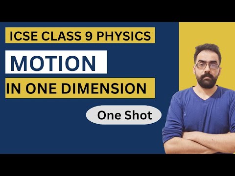 ICSE Class 9 - Motion In One Dimension | Complete Chapter One Shot🔥