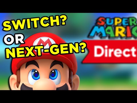 Next Direct HAS to be Mario, Right? But is it Switch or Next-Gen?