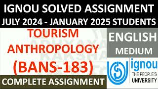 BANS 183 (ENGLISH) TOURISM ANTHROPOLOGY || IGNOU SOLVED ASSIGNMENT 2024-2025 || JULY 2024 - JAN 2025
