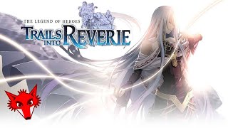 The Legend of Heroes: Trails into Reverie!!! Day 29!!!!