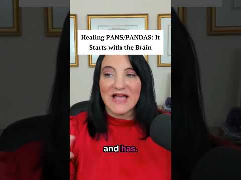 Healing PANS/PANDAS: It Starts with the Brain