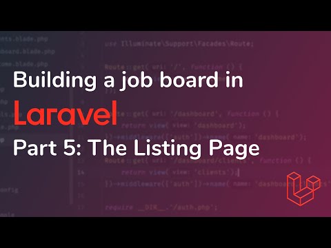 Building a job board in Laravel [Pt. 5] - The Listing Page