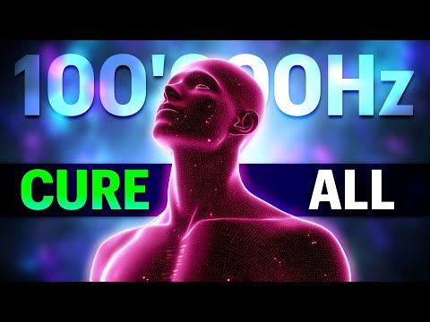 You Need to VIBRATE at 100'000Hz + 9 Healing Frequencies to CURE ALL