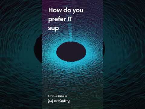 How do you prefer IT support?