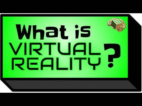Virtual Reality Explained
