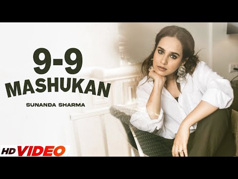 9-9 Mashukan (HD Video) | Sunanda Sharma | Jaani | New Punjabi Songs 2025 | PunjabI Songs