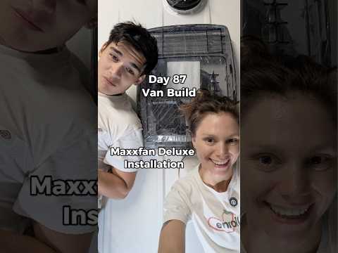 Day 87 Van Build: Installing the MaxxFan Deluxe