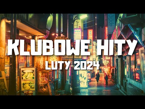 LUTY 2024 - NAJLEPSZA KLUBOWA MUZYKA!