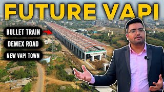 VAPI 2035 : The Next Big City Between Mumbai & Gujarat !