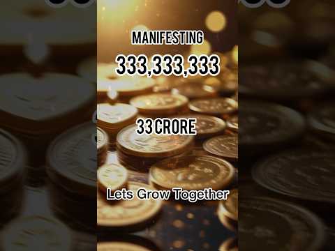 Manifest 33 Crore 33 Lakh 33 Thousand 333  Unlock the Power of Manifestation #money #manifestation