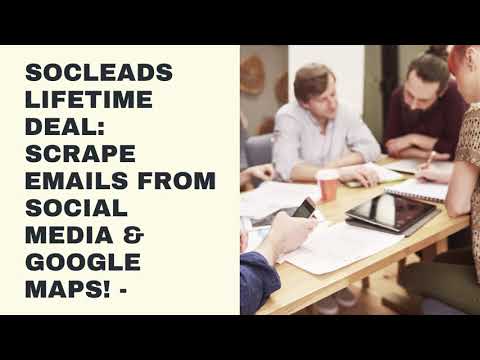 SocLeads Lifetime Deal: Scrape Emails from Social Media & Google Maps!