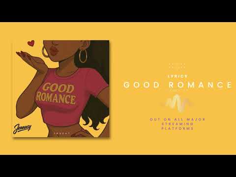 Jennacy - Good Romance ( Official Lyric Video )