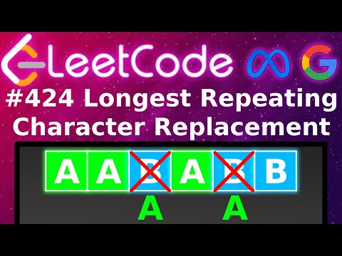 [Animated] LeetCode 424 Longest Repeating Character Replacement | Blind 75 | Sliding Window